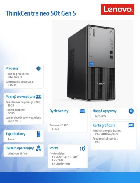 Lenovo Komputer ThinkCentre Neo 50t G5 TWR 12UD001WPB W11Pro i7-14700/16GB/512GB/INT/DVD/3YRS OS