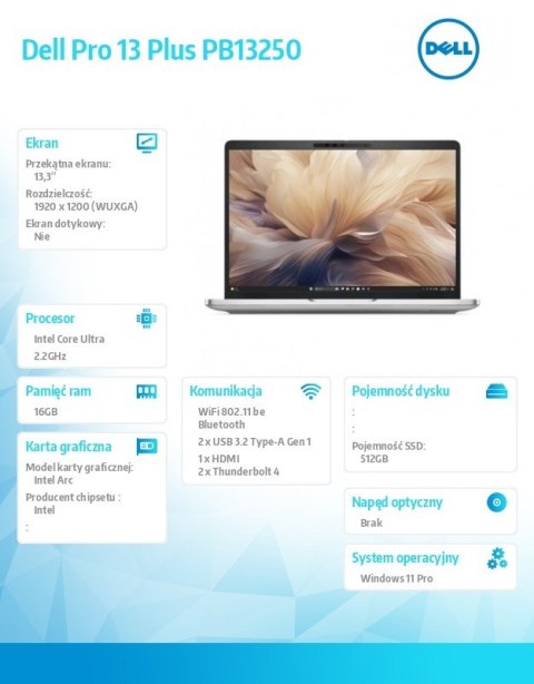 Dell Laptop Dell Pro 13 Plus PB13250 W11P Ultra 7 266V/16GB/512GB CL25/13.3 FHD+/Arc/FgrPr&SmtCd/FHD/IRCam/Mic/WLAN only+BT/BcklKb/3C