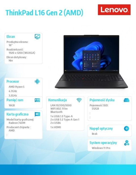 Lenovo Laptop ThinkPad L16 G2 21SC0025PB W11PRO 5 PRO 215/16GB/512GB/AMD Radeon/16.0 WUXGA/Black/3YRS OS/1YR PREMIER WHB + CO2 OFFSET