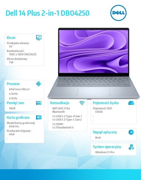 Dell Laptop Dell 14 Plus 2-in-1 DB04250 Win11Pro Ultra 5 226V/16GB/512GB SSD/14.0 FHD+ Touch/Arc/WLAN + BT/Backlit Kb/4 Cell
