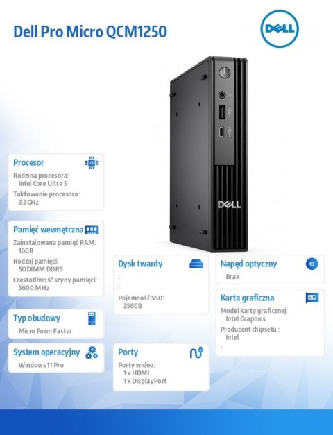 Dell Komputer Dell Pro Micro QCM1250 W11Pro U5 235T/16GB/256GB SSD CL35/WLAN+BT/Kb/90W/TPM/3YPS