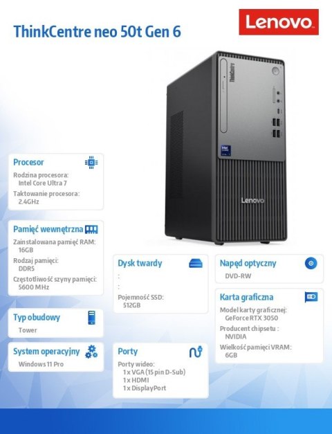 Lenovo Komputer ThinkCentre Neo 50t G6 TOWER 13BD003GPB W11Pro Ultra 7 265/16GB/512GB/RTX 3050 6GB/BLACK/DVD/3YRS OS + 1YR CI